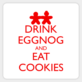 DRINK EGGNOG AND EAT COOKIES, gingerbread Sticker